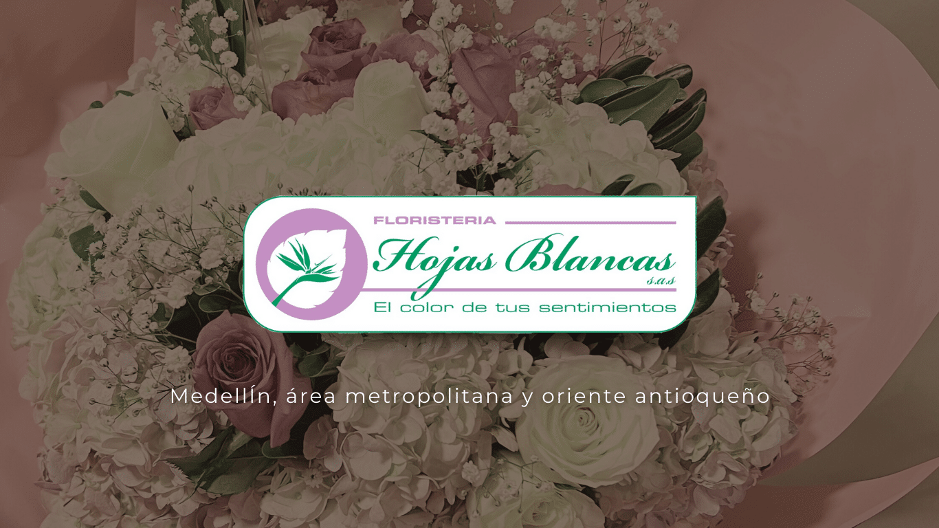 Portafolio Floristería Hojas Blancas